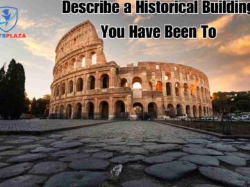 Describe a Historical Building You Have Been To