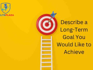 Describe a Long-Term Goal You Would Like to Achieve